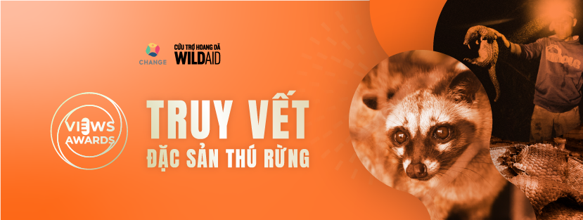 KHỞI ĐỘNG GIẢI THƯỞNG BÁO CHÍ VIEWS AWARDS 2021 MÙA 2 VỚI CHỦ ĐỀ “TRUY VẾT ĐẶC SẢN THÚ RỪNG”