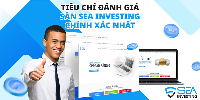 Tiêu Chí Đánh Giá Sàn SEA Investing Chính Xác Nhất