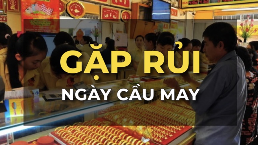 Mua vàng cầu may, ai ngờ gặp ngay … vận rủi